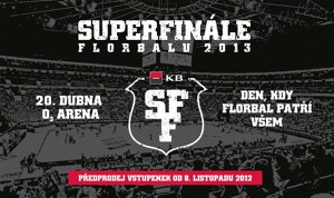 SUPERFINÁLE – DEN, KDY FLORBAL PATŘÍ VŠEM - kopie SUPERFINÁLE – DEN, KDY FLORBAL PATŘÍ VŠEM - kopie