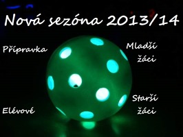 Nová sezona 2013/14, Přípravka, Elévové, Mladší žáci, Starší žáci. TRÉNINKY